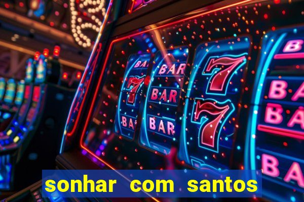 sonhar com santos de macumba